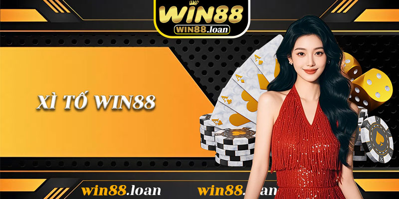 XÌ TỐ WIN88 – TRÒ CHƠI BÀI CHIẾN LƯỢC ĐÒI HỎI TƯ DUY VÀ BẢN LĨNH